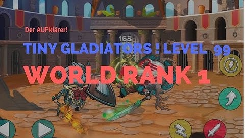 TINY GLADIATORS WORLD RANK 1!! LEVEL 99 AND WIN-STREAK +400 | I