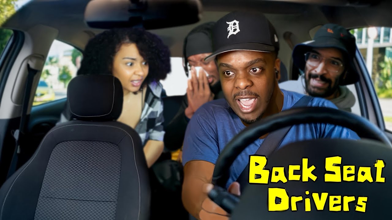 I’m NEVER Getting Into a car With Them Again! - BACKSEAT DRIVERS