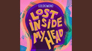 Miniatura de "Goldkimono - Lost Inside My Head"