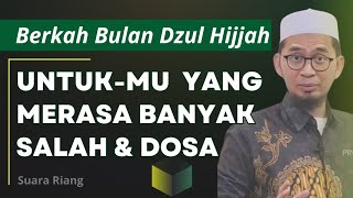 Untuk-mu Yang Merasa Banyak SALAH & DOSA | Ust Adi Hidayat