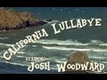 Capture de la vidéo Josh Woodward: "California Lullabye" (Official Video)