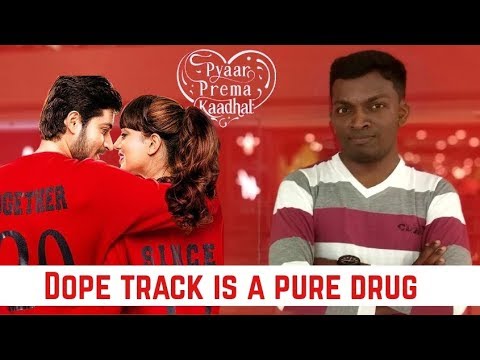 Dope Track is a Pure Drug | Pyaar Prema Kadhal | Yuvanshankar Raja
