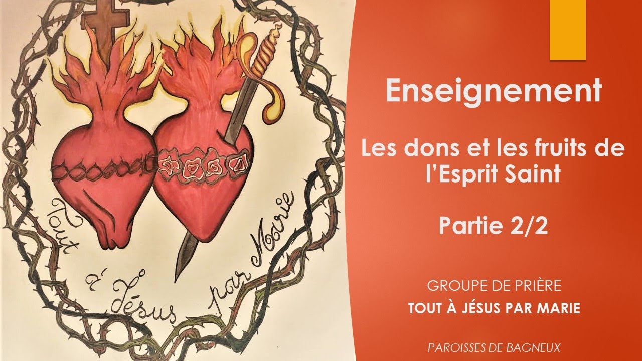 Enseignement : les dons et les fruits de l'Esprit Saint - YouTube