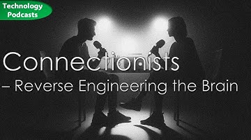 Connectionist AI: How Neural Networks Mimic the Human Brain | @TechnologyPodcasts