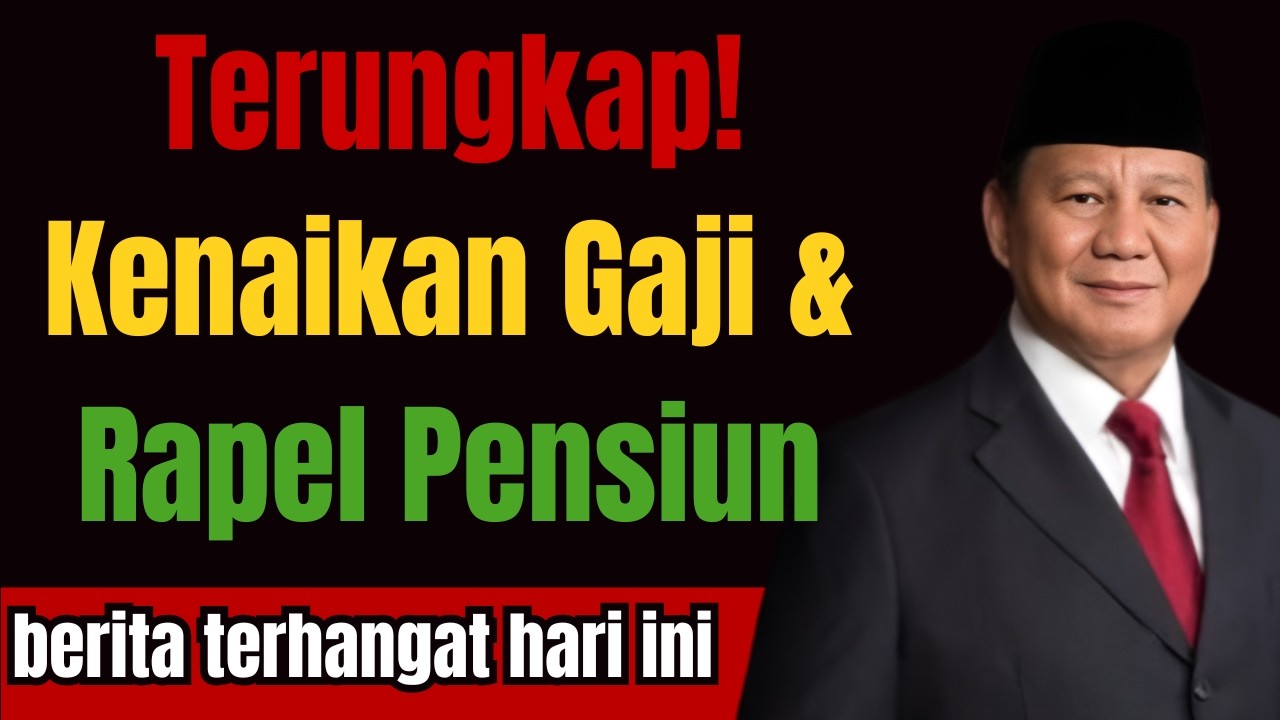 Terungkap Secara Resmi! Kenaikan Gaji & Rapel Pensiun Sedang Diproses, Ini Detail Lengkapnya