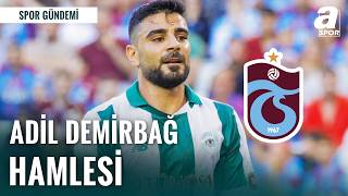 Trabzonspordan Savunmaya Adil Demirbağ Hamlesi Yunus Emre Sel Sıcak Gelişmeyi Aktardı