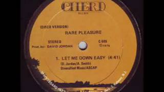 Rare Pleasure - Let Me Down Easy chords