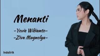 Menanti - Yovie Widianto & Ziva Magnolya | Lirik Lagu