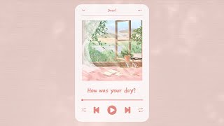 How was your day? | Relaxing Piano for your day (1hour, Playlist)