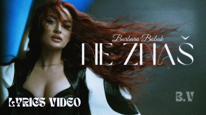 Barbara Bobak - Ne Znaš (Lyrics Video by Blkan Vibes)