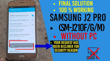 Final Solution 2024 Samsung J2 Pro FRP Bypass Without PC Your Request Has Been Declined For Security
