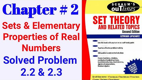 Schaum Outlines|Set Theory|Chapter 2 Solved Problem 2.2 to 2.3