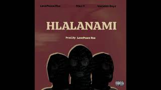 Download Lagu LovePeace Rsa, Vocalist Boyz \u0026 Man X - Hlalanami (Official Audio) MP3