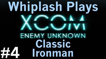XCOM: Enemy Unknown - Classic Ironman - Episode 4