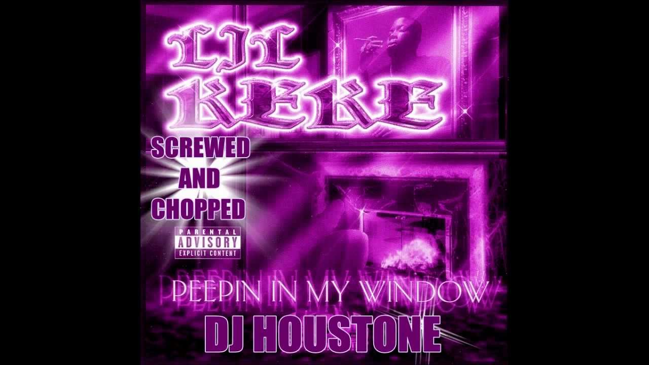 Lil Keke - Peepin in My Window Screwed and Chopped By ( DJ Houstone )