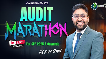 CA Inter Audit Marathon For Sept  2025 & Onwards Exam By CA Kapil  Goyal - 100% Coverage