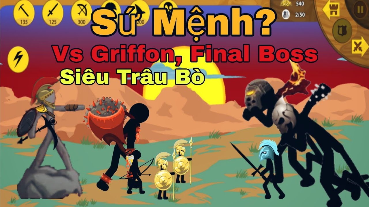 Sứ Mệnh Đấu Với Griffon Và Final Boss 🤯 | Stick War Legacy 
