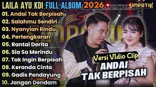 ANDAI TAK BERPISAH - SALAHMU SENDIRI | ALBUM IRWAN DA FT LAILA AYU KDI SIMPATIK MUSIC TERBARU 2026