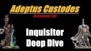 Adeptus Custodes Inquisitor Deep Dive 11th Edition Warhammer 40K