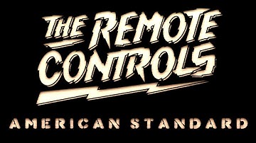 THE REMOTE CONTROLS - American Standard (Official Music Video)