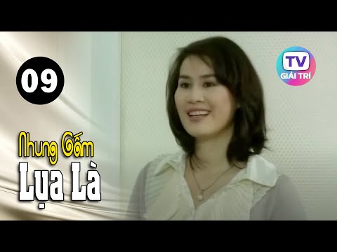 Nhung Gấm Lụa Là – Tập 9 | GTTV Phim Truyện Việt Nam