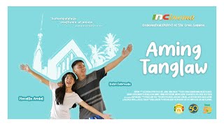 AMING TANGLAW | STA. CRUZ, LAGUNA | INCINEMA 2023