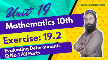 Matrices & Determinants | Evaluating Determinants, Ex:19.2 Q No.1 All Parts | 10th Maths