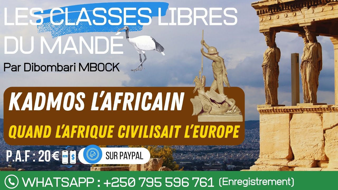 KADMOS L'AFRICAIN : QUAND L'AFRIQUE CIVILISAIT L'EUROPE