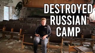 Destroyed Russian Camp