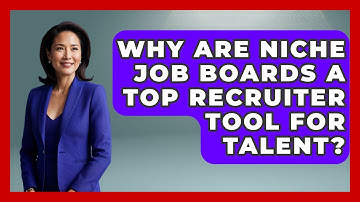 Why Are Niche Job Boards A Top Recruiter Tool For Talent? - Job Interview Pro Skills