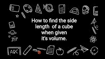 Finding the side length  of a cube when given its volume