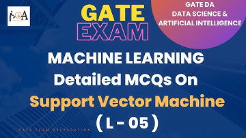 GATE DA 2024 | Data Science & Artificial Intelligence | Support Vector Machine - MCQs | L - 05