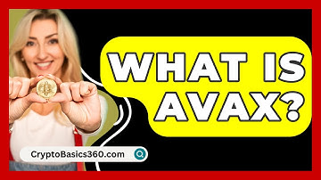 What Is Avax? - CryptoBasics360.com