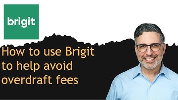 How to use Brigit to help avoid overdraft fees