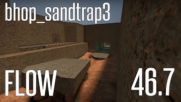 CS:GO BHOP - bhop_sandtrap3 in 46.7 by FLOW