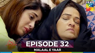 Malaal e Yaar Episode 32