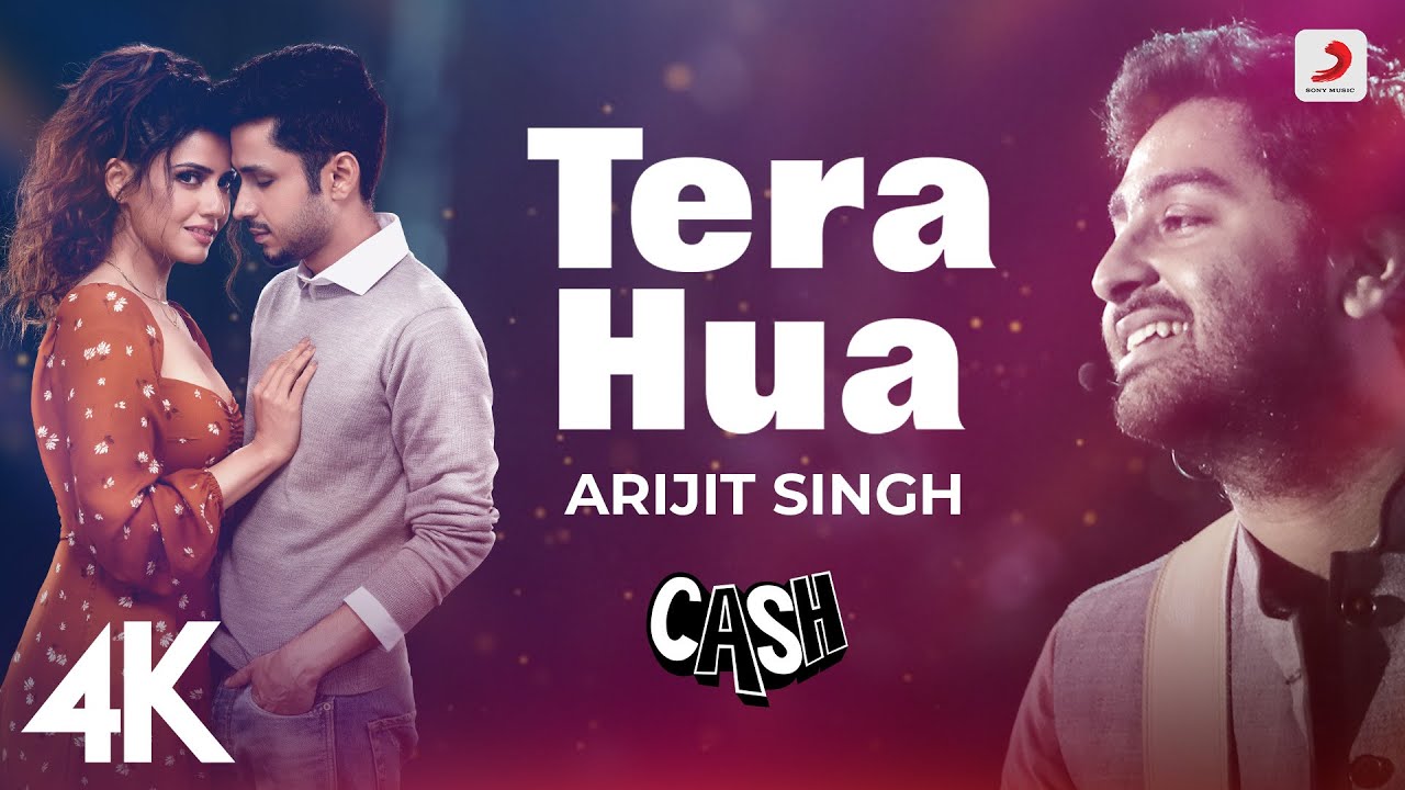 Tera Hua   Cash  Arijit Singh  Akull  Kunaal Vermaa  Amol Parashar  Smriti Kalra Vishesh  4K