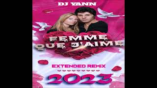 JEAN LUC LAHAYE   FEMME QUE J AIME  DJ YANN EXTENDED REMIX VERSION EMISSION 2022