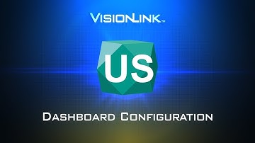 US01   Dashboard Configuration in VisionLink Unified Service