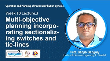 Lec 28: Multi-objective planning incorporating sectionalizing switches and tie-lines