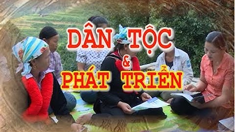Dân tộc phát triển: Ngăn chặn, giảm thiểu tình trạng tảo hôn và hôn nhân cận huyết thống ở Bảo Lâm