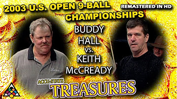 BUDDY HALL vs KEITH MCCREADY - 2003 US Open 9-Ball Championship