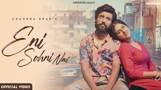 ENI SOHNI NAI (Official Video) Chandra Brar x MixSingh | Latest Punjabi Songs 2024