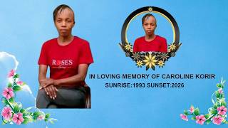 IN LOVING MEMORY OF CAROLINE KORIR