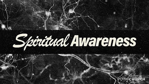 Spiritual Awareness - Joseph Thibodeaux