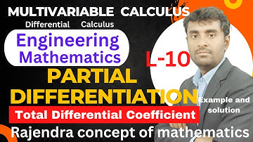 Partial Differentiation | Total Differential Coefficient Problem & Solution | Theory | B.Tech Maths