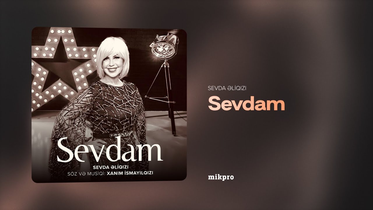 Sevda Əliqızı - Sevdam (müəllif: Xanım İsmayılqızı) auf YouTube ansehen Sevda Əliqızı - Sevdam (müəllif: Xanım İsmayılqızı) auf YouTube ansehen