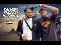 Talking english to strangers in egypt