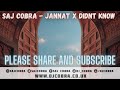 JANNAT | DIDN'T KNOW | EZU | TOM ZANETTI | SAJ COBRA | THE LATEST PUNJABI REMIX 2021