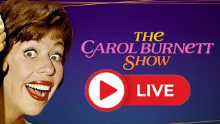 ‍ The Carol Burnett Show ‍ Streaming Now❗